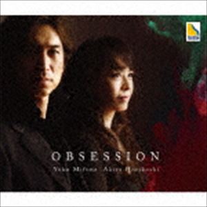 Composer: Ha Line - 三舩優子 堀越彰（p／ds） / OBSESSION [CD]