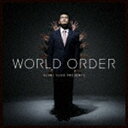 WORLD ORDER / WORLD ORDER（CD＋DVD） [CD]