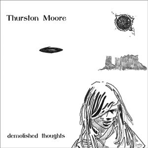 輸入盤 THURSTON MOORE / DEMOLISHED THOUGHTS [CD]