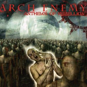 輸入盤 ARCH ENEMY / ANTHEMS OF REBELLION [CD]