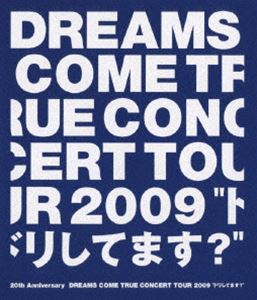 DREAMS COME TRUE／20th Anniversary DREAMS COME TRUE CONCERT TOUR 2009 ”ドリしてます?” ※再発売 [Blu-ray]