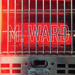 A M. WARD / MORE RAIN [CD]