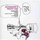 Artist Name: K - 輸入盤 ROYKSOPP / ROYKSOPP’S NIGHT OUT （LIVE EP） [CD]