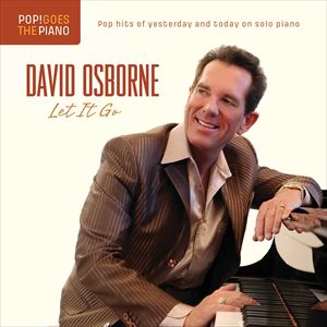 ͢ DAVID OSBORNE / POP GOES THE PIANO  LET IT GO [CD]