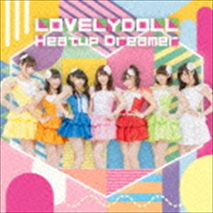 愛乙女★DOLL / Heatup Dreamer（通常盤） 