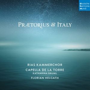 A RIAS KAMMERCHOR ^ CAPELLA TORRE / PRAETORIUS AND ITALY [CD]