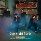 わんぱく団 / MBSドラマ特区「ゴーストヤンキー」エンディング主題歌：：One Night Party [CD]