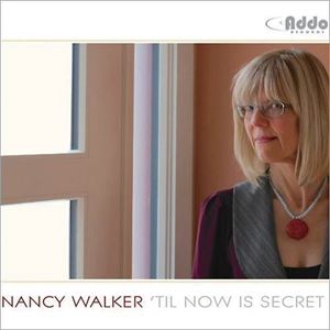 ナンシー・ウォーカー / TIL NOW IS SECRET [CD]