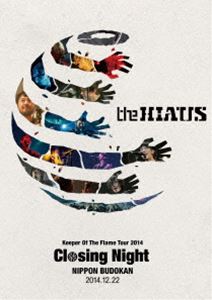 the HIATUS^Keeper Of The Flame Tour 2014 Closing Night { 2014.12.22 [Blu-ray]