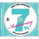 DJ SHUZOiMIXj / SHOW TIME SUPER BEST`SAMURAI MUSIC 7th. Anniversary`Mixed By DJ SHUZO [CD]