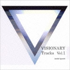 五十嵐淳一 / VISIONARY Tracks Vol.1 [CD]