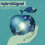 Hybrid Signal / Supernova [CD]