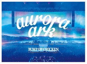 BUMP OF CHICKEN TOUR 2019 aurora ark TOKYO DOME（通常盤／2DVD＋LIVE CD） DVD