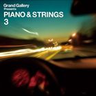 (˥Х) Grand Gallery PresentsPIANO  STRINGS 3 [CD]