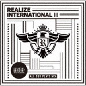 REALIZE INTERNATIONAL（MIX） / REALIZE INTERNATIONAL 3 CD