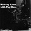  / Walking Alone with The Blues [CD]