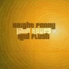 リアムヘイズアンドプラッシュ ブライトペニー詳しい納期他、ご注文時はお支払・送料・返品のページをご確認ください発売日2009/9/16リアム・ヘイズ＆プラッシュ / ブライト・ペニーブライトペニー ジャンル 洋楽ロック 関連キーワード リアム・ヘイズ＆プラッシュ※こちらの商品はインディーズ盤のため、在庫確認にお時間を頂く場合がございます。 種別 CD JAN 4941135350362 組枚数 1 製作年 2009 販売元 インディーズメーカー登録日2009/08/03