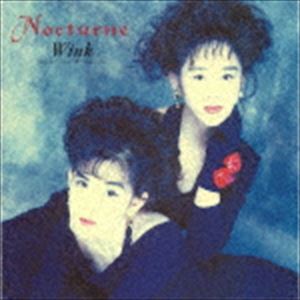 Wink / Nocturne〜夜想曲〜（UHQCD） CD