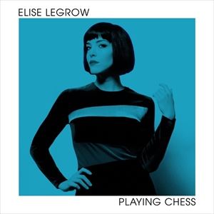 輸入盤 ELISE LEGROW / PLAYING CHESS [CD]