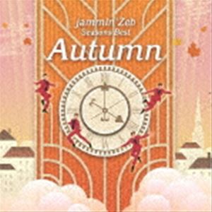 jammin’Zeb / Seasons Best Autumn [CD]