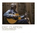エリック クラプトン／レディ イン ザ バルコニー：ロックダウン セッションズ（ブルーレイ＋CD／SHM-CD付） Blu-ray