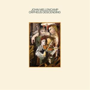 輸入盤 JOHN MELLENCAMP / ORPHEUS DESCENDING [CD]