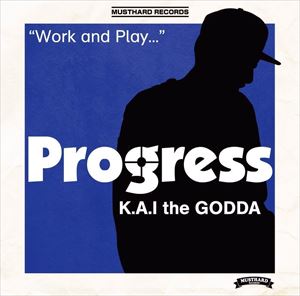 K.A.I the GODDA / PROGRESS [CD]