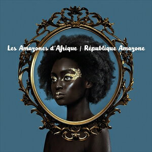 輸入盤 LES AMAZONES D’AFRIQUE / REPUBLIQUE AMAZONE [CD]