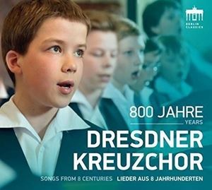A DRESDNER KREUZCHOR / 800 YEARS DRESDNER KREUZCHOR [CD]