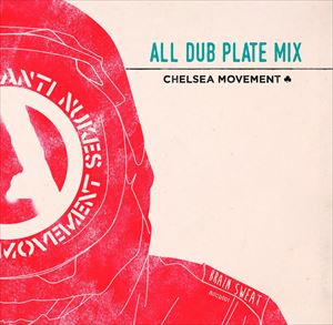 CHELSEA movement / ALL DUB PLATE MIX [CD]