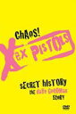 輸入盤 VARIOUS / CHAOS! ： EX PISTOLS’ SECRET HISTORY [DVD]