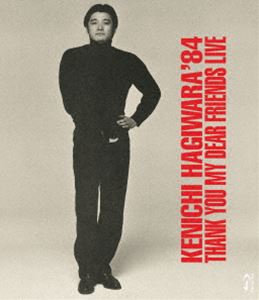 萩原健一’84 THANK YOU MY DEAR FRIENDS LIVE [Blu-ray]