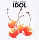 SPECIAL OTHERS / IDOL CD