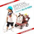 DJ O-KEN／DJ MASTERKEY / BTTS〜SPECIAL DELIVERY〜 mixed by DJ O-KEN hosted by DJ MASTERKEY（スペシャルプライス盤） [CD]