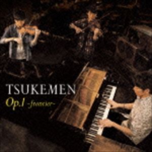 TSUKEMEN / Op.1〜frontier〜 [CD]