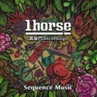 1horse / Sequence Music [CD]