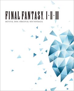 FINAL FANTASY I.II.III Original Soundtrack Revival DiscyftTg^Blu-ray Disc Musicz [u[CEI[fBI]