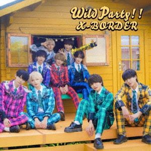 X-BORDER / Wild Party!!（Type-C） [CD]