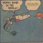 エレクトリック・グラス・バルーン / ワースト・バンド・イン・ザ・ワールド [CD]