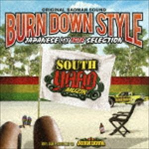 BURN DOWN / BURN DOWN STYLE JAPANESE MIX 〜 IRIE SELECTION 〜 [CD]