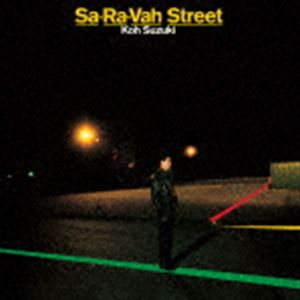 鈴木こう / SA-RA-VAH STREET（Blu-specCD2） [CD]