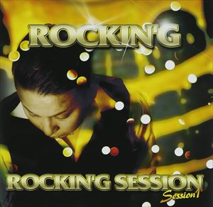 ROCKIN’G / ROCKIN’G SESSION Session1 [CD]
