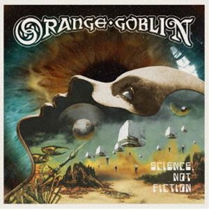 オレンジ・ゴブリン / サイエンス・ノット・フィクション [CD]