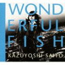 斉藤和義 / WONDERFUL FISH（初回生産限定スペシャルプライス盤／SHM-CD） CD