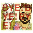 PUPUPULAND / BYE!BYE!BYE! [CD]