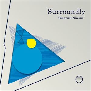 Takayuki Niwano / Surroundly [CD]