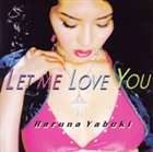 矢吹春奈 / Let me love you（CD＋DVD） [CD]