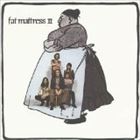 եåȡޥåȥ쥹 / FAT MATTRESS II [CD]