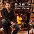 Fork, Country - 輸入盤 BLAKE SHELTON / CHEERS IT’S CHRISTMAS [CD]