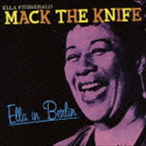 エラ・フィッツジェラルド / マック・ザ・ナイフ｜エラ・イン・ベルリン ＋9ボーナストラックス [CD]
